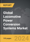 Locomotive Power Conversion Systems - Global Strategic Business Report- Product Image