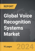 Voice Recognition Systems - Global Strategic Business Report- Product Image