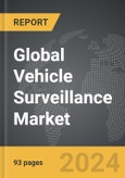 Vehicle Surveillance - Global Strategic Business Report- Product Image