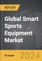 Smart Sports Equipment - Global Strategic Business Report - Product Thumbnail Image