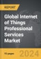 Internet of Things (IoT) Professional Services - Global Strategic Business Report - Product Image
