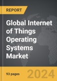 Internet of Things (IoT) Operating Systems - Global Strategic Business Report- Product Image