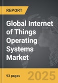 Internet of Things (IoT) Operating Systems - Global Strategic Business Report- Product Image