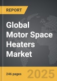 Motor Space Heaters - Global Strategic Business Report- Product Image