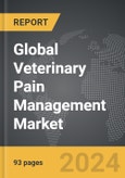 Veterinary Pain Management - Global Strategic Business Report- Product Image
