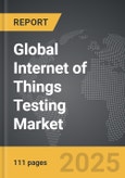 Internet of Things (IoT) Testing - Global Strategic Business Report- Product Image