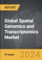 Spatial Genomics and Transcriptomics - Global Strategic Business Report - Product Image