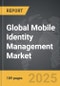 Mobile Identity Management - Global Strategic Business Report - Product Thumbnail Image