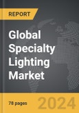 Specialty Lighting - Global Strategic Business Report- Product Image