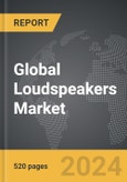 Loudspeakers - Global Strategic Business Report- Product Image