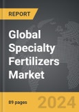 Specialty Fertilizers - Global Strategic Business Report- Product Image