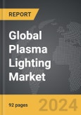 Plasma Lighting - Global Strategic Business Report- Product Image