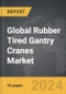 Rubber Tired Gantry (RTG) Cranes - Global Strategic Business Report - Product Thumbnail Image