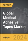 Medical Adhesive Tapes - Global Strategic Business Report- Product Image