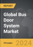 Bus Door System - Global Strategic Business Report- Product Image