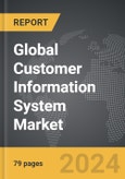 Customer Information System - Global Strategic Business Report- Product Image