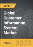 Customer Information System - Global Strategic Business Report- Product Image