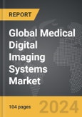 Medical Digital Imaging Systems - Global Strategic Business Report- Product Image