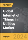 Internet of Things (IoT) in Utilities - Global Strategic Business Report- Product Image