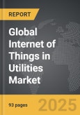 Internet of Things (IoT) in Utilities - Global Strategic Business Report- Product Image