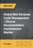 Mid-Revenue Cycle Management / Clinical Documentation Improvement - Global Strategic Business Report- Product Image