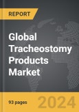Tracheostomy Products - Global Strategic Business Report- Product Image