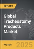 Tracheostomy Products - Global Strategic Business Report- Product Image