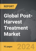 Post-Harvest Treatment - Global Strategic Business Report- Product Image