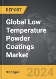 Low Temperature Powder Coatings - Global Strategic Business Report- Product Image