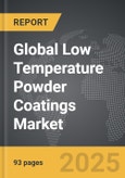 Low Temperature Powder Coatings - Global Strategic Business Report- Product Image