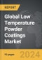 Low Temperature Powder Coatings - Global Strategic Business Report - Product Image