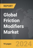 Friction Modifiers - Global Strategic Business Report- Product Image