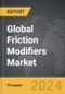 Friction Modifiers - Global Strategic Business Report - Product Image