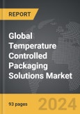 Temperature Controlled Packaging Solutions - Global Strategic Business Report- Product Image
