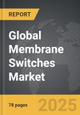 Membrane Switches - Global Strategic Business Report- Product Image