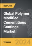 Polymer Modified Cementitious Coatings - Global Strategic Business Report- Product Image