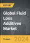Fluid Loss Additives - Global Strategic Business Report - Product Thumbnail Image