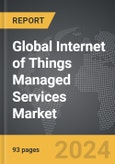 Internet of Things (IoT) Managed Services - Global Strategic Business Report- Product Image