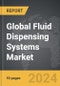 Fluid Dispensing Systems - Global Strategic Business Report - Product Image