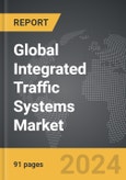 Integrated Traffic Systems - Global Strategic Business Report- Product Image