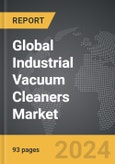 Industrial Vacuum Cleaners - Global Strategic Business Report- Product Image