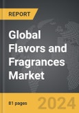 Flavors and Fragrances - Global Strategic Business Report- Product Image