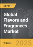 Flavors and Fragrances - Global Strategic Business Report- Product Image