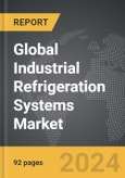 Industrial Refrigeration Systems - Global Strategic Business Report- Product Image