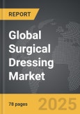 Surgical Dressing - Global Strategic Business Report- Product Image