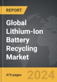 Lithium-Ion Battery Recycling - Global Strategic Business Report- Product Image