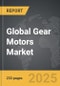 Gear Motors - Global Strategic Business Report - Product Thumbnail Image