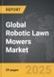 Robotic Lawn Mowers - Global Strategic Business Report - Product Image