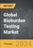 Bioburden Testing - Global Strategic Business Report- Product Image