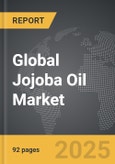 Jojoba Oil - Global Strategic Business Report- Product Image